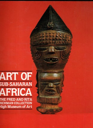 Item #15398 Art of Sub-Saharan Africa: The Fred and Rita Richman Collection. Christine Mullen...