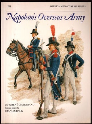 Item #15672 Napoleon's Overseas Army. rene Chartrand