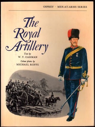 Item #15690 The Royal Artillery. W. Y. Carman