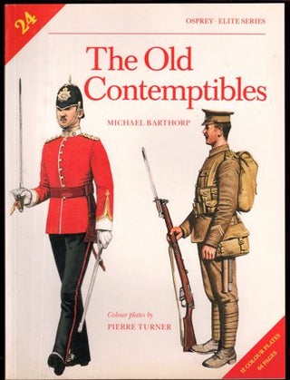 Item #15711 The Old Contemptibles: The British Expeditionary Force, Its Creation and Exploits,...
