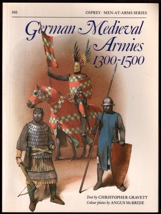 Item #15741 German Medieval Armies 1300-1500 (Men-at-Arms). Christopher Gravett