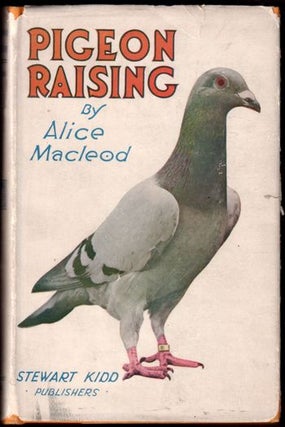 Item #16620 Pigeon Raising. Alice Macleod