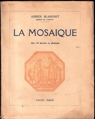 Item #16632 Las Mosaique. Adrien Blanchet