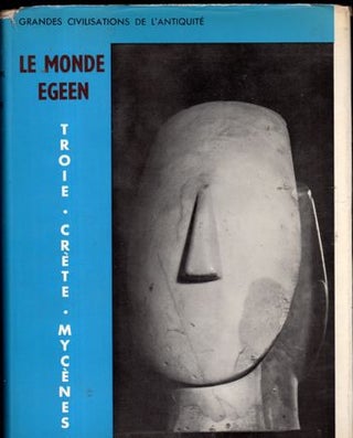 Item #16633 Le Monde Egeen: Troie-Crete-Mycenes. Friedrich Matz