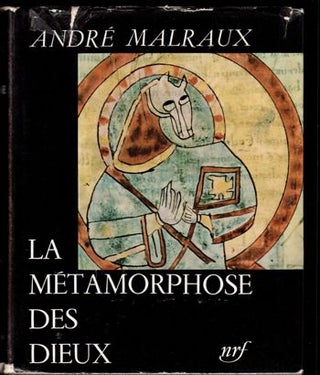 Item #16677 La Métamorphose des Dieux. André Malraux
