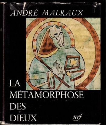 Item #16677 La Métamorphose des Dieux. André Malraux.