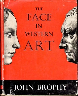 Item #17144 The Face in Western Art. John Brophy
