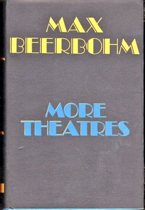 Item #17854 More Theatres. Max Beerbohm