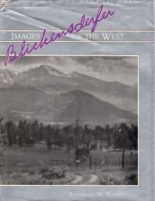 Item #18397 Blickensderfer: Images of the West. Rutherford W. Witthus