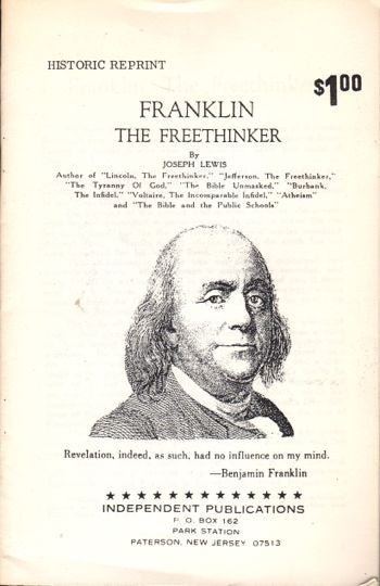 Item #18520 Franklin the Freethinker. Joseph Lewis.