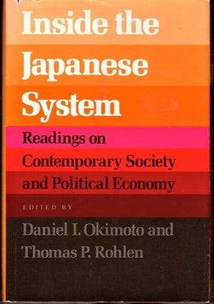 Item #20665 Inside the Japanese System: Readings on Contemporary Society and Political Economy....