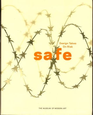 Item #21243 Safe: Design Takes on Risk. Paola Antonelli