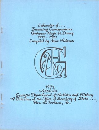 Item #21778 Calendar of Incoming Correspondence Governor Hugh M. Dorsey 1917-1921. Jane Adams