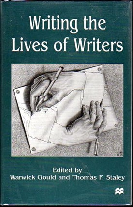 Item #22930 Writing the Lives of Writers. Warwick Gould, Thomas F. Staley