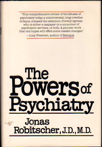 Item #23114 The Powers of Psychiatry. Jonas Robitscher.