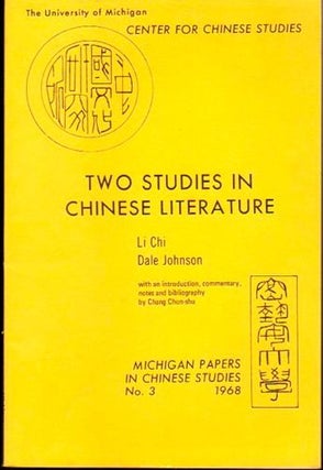 Item #23162 Two Studies in Chinese Literature. Li Chi, Dale Johnson