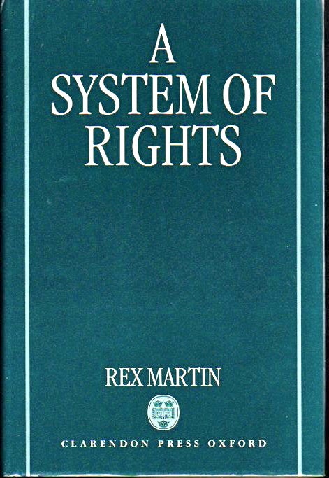 Item #23576 A System of Rights. Rex Martin.