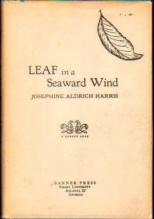Item #23791 Leaf In A Seaward Wind. Josephine Aldrich Harris