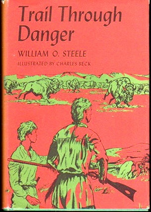 Item #23801 Trail Through Danger. William O. Steele