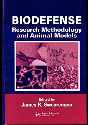 Item #24009 Biodefense: Research Methodology and Animal Models. James R. Swearengen