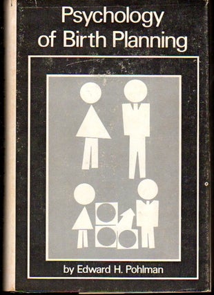 Item #24293 Psychology of Birth Planning. Edward H. Pohlman