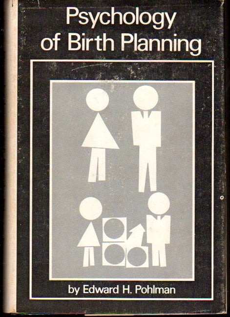 Item #24293 Psychology of Birth Planning. Edward H. Pohlman.