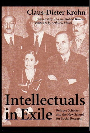Item #24309 Intellectuals in Exile: Refugee Scholars and the New School for Social Research....