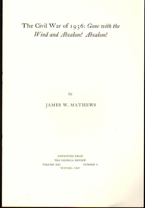 Item #24426 Civil War of 1936: Gone With the Wind and Absalom! Absalom! James W. Mathews.