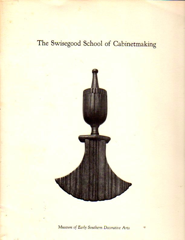 Item #24449 The Swisegood School of Cabinetmaking. Frank L. Horton, Carolyn J. Weekley.