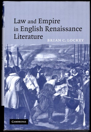 Item #24490 Law and Empire in English Renaissance Literature. Brian C. Lockey