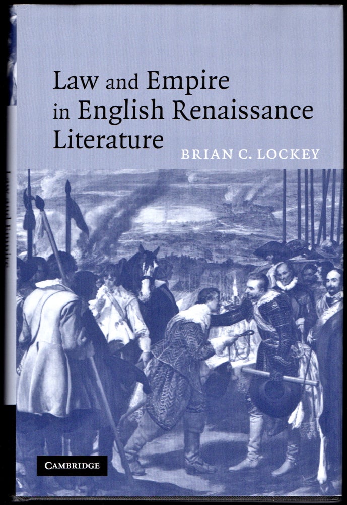 Item #24490 Law and Empire in English Renaissance Literature. Brian C. Lockey.