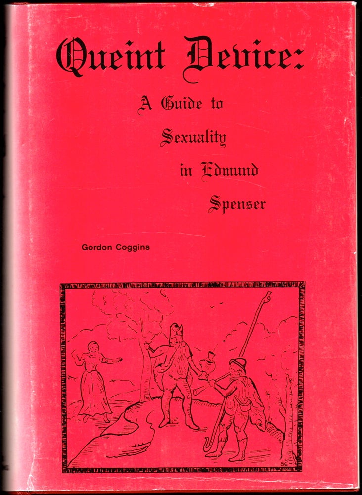 Item #24533 Queint Deuice: A Guide to Sexuality in Edmund Spenser. Gordon Coggins.