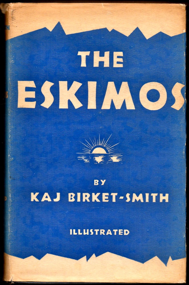 Item #24839 The Eskimos. Kaj Birket-Smith.