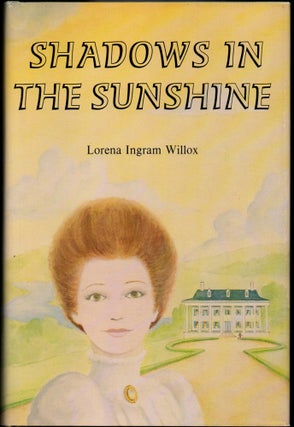Item #24937 Shadows in the Sunshine: Martha, Joshua's Wife. Lorena Ingram Willox