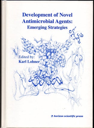 Item #24965 Development of Novel Antimicrobial Agents: Emerging Strategies. K. Lohner