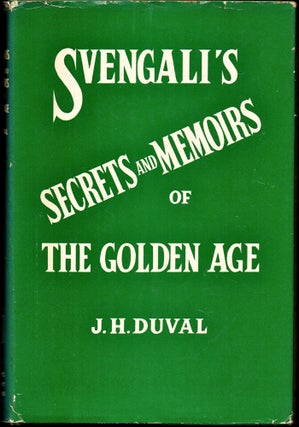 Item #25045 Svengali's Secrets and Memories of the Golden Age. J. H. Duval
