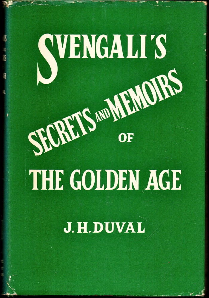 Item #25045 Svengali's Secrets and Memories of the Golden Age. J. H. Duval.