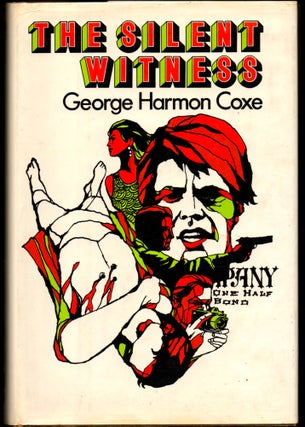 Item #25056 The Silent Witness. George Harmon Coxe
