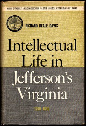 Item #25123 Intellectual Life in Jefferson's Virginia. Richard Beale Davis