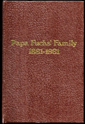 Item #25168 Papa Fuchs' Family 1881-1981. Doris S. Silver