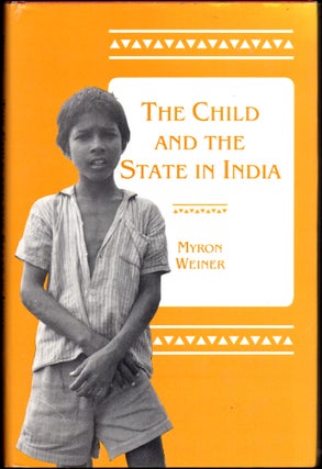 Item #25223 The Child and the State in India: Child Labor and Education Policy in Comparative...