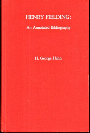 Item #25561 Henry Fielding: An Annotated Bibliography. Henry George Hahn