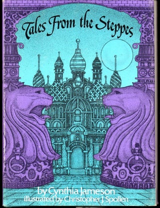 Item #25567 Tales From the Steppes. Cynthia Jameson