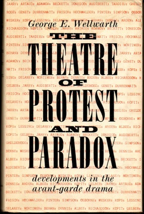 Item #25576 The Theatre of Protest and Paradox: Developments in the Avant Garde Drama. George E....