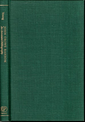Item #25693 John Crowe Ransom: An Annotated Bibliography. Thomas Daniel Young