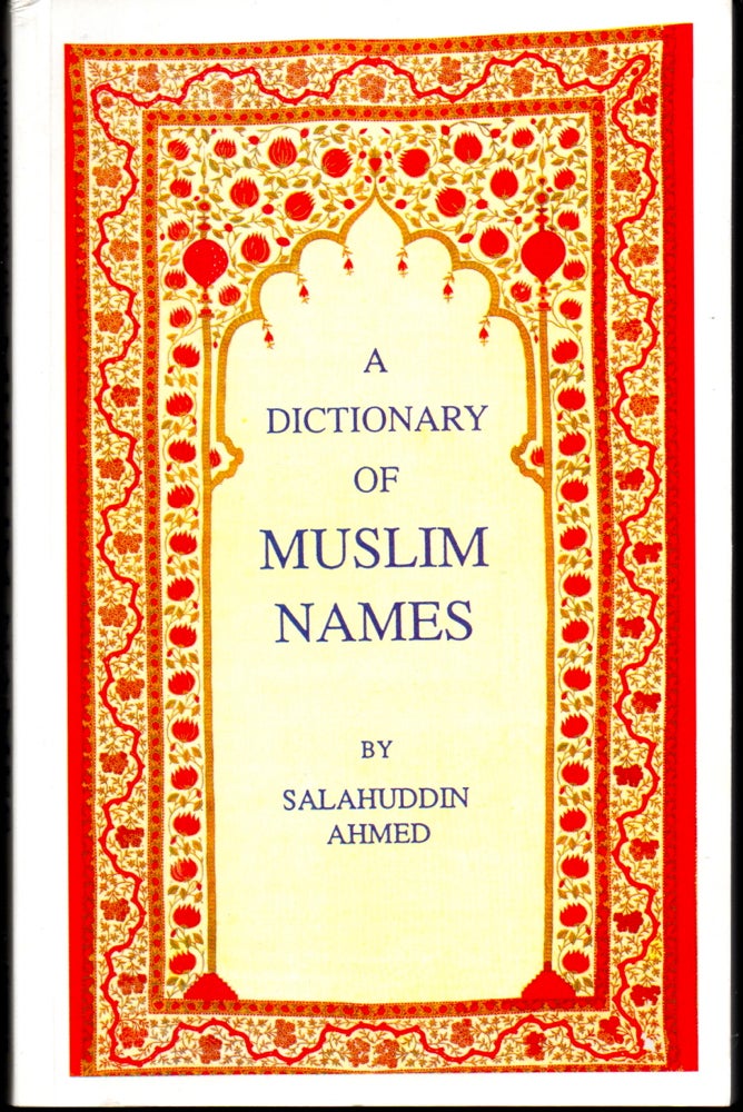 Item #25721 The Dictionary of Muslim Names. Salahuddin ahmed.
