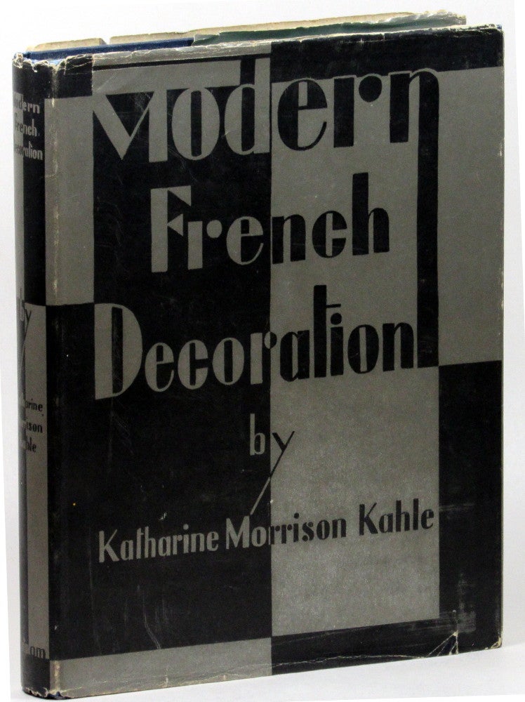 Item #26108 Modern French Decoration. Katharine Morrison Kahle.