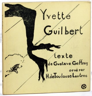 Item #26302 Yvette Guilbert. Gustave Geffroy, Henri de Toulouse-Lautrec