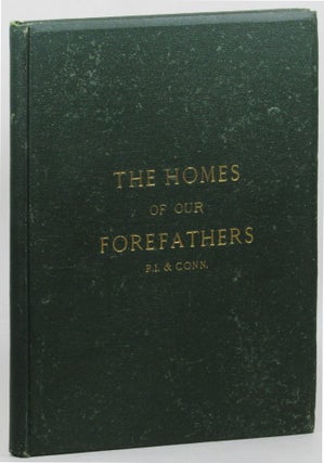 Item #26304 Homes of Our Forefathers: Being a Selection of the Oldest and Most Interesting...