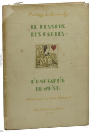 Item #26308 Les Dessous de Cartes d'une Partie de Whist. J. Barbey d'Aurevilly, Malo Renault